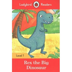 Ladybird Readers Level 1 - Rex the Big Dinosaur (ELT Graded Reader) | Ladybird (ISBN: 9780241297414)