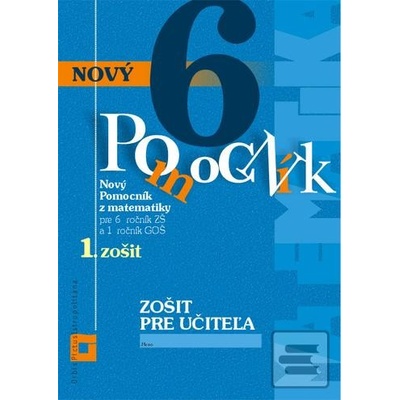 Nový pomocník z matematiky 6 - Iveta Kohanová, Lucia Šimová