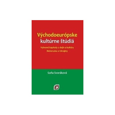 Východoeurópske kultúrne štúdiá - Soňa Svoráková