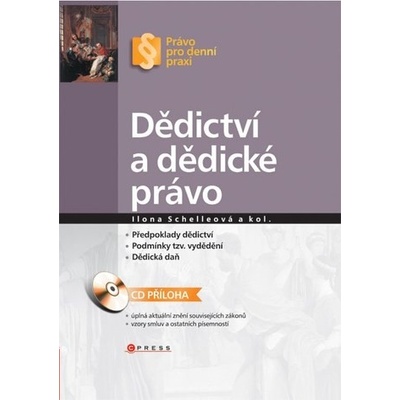 Dědictví a dědické právo - Ilona Schelleová, Karel Schelle, Klára Hejtmánková, Marek Fryšták