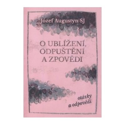 O ublížení, odpuštění a zpovědi