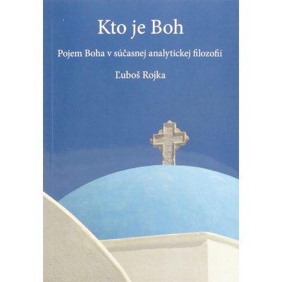 Kto je Boh - Pojem Boha v súčasnej analytickej filozofii