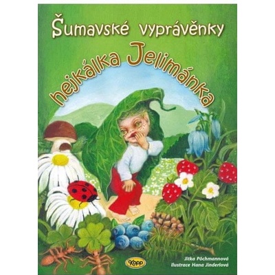 Šumavské vyprávěnky hejkálka Jelimánka