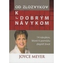 Od zlozvykov k dobrým návykom - Meyer Joyce
