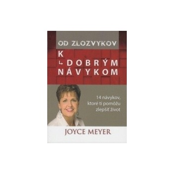 Od zlozvykov k dobrým návykom - Meyer Joyce