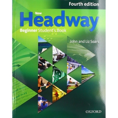New Headway 4th edition Beginner Student´s book without iTutor DVD-ROM - John Soars, Liz Soars