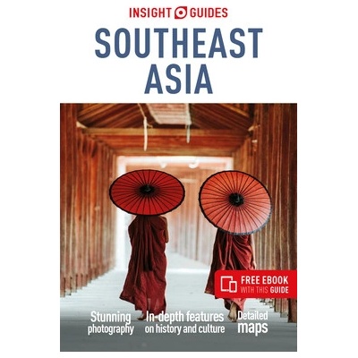 Insight Guides Southeast Asia: Travel Guide with Free eBook (Insight Guides)