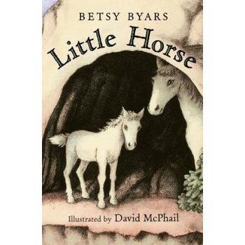 Little Horse | Betsy Cromer Byars, David M. McPhail