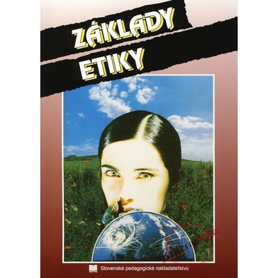 Základy etiky - Jana Miedzgová, Dáša Vargová