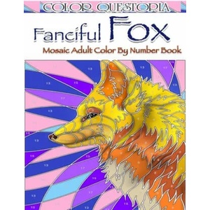 Fanciful Fox Mosaic Color By Number Book | Color Questopia (ISBN: 9781710751949)