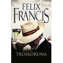 Trojkoruna - Felix Francis