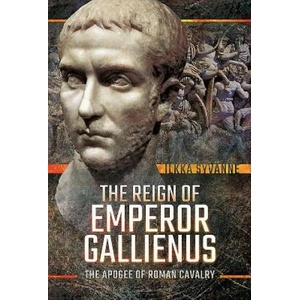 Reign of Emperor Gallienus | Ilkka, Syvanne (ISBN: 9781526745217)