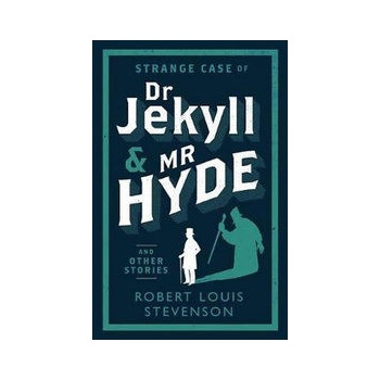Strange Case of Dr Jekyll and Mr Hyde and Other Stories