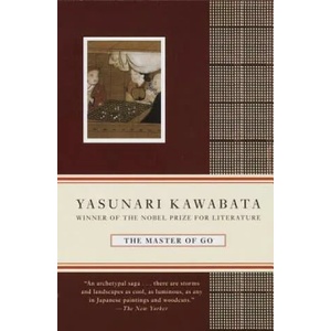 The Master of Go | Yasunari Kawabata, Edward Seidensticker, Edward Seidensticker (ISBN: 9780679761068)