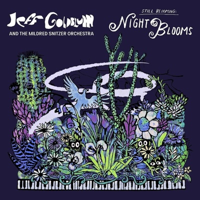 Jeff Goldblum, The Mildred Snitzer Orchestra - Night Blooms CD
