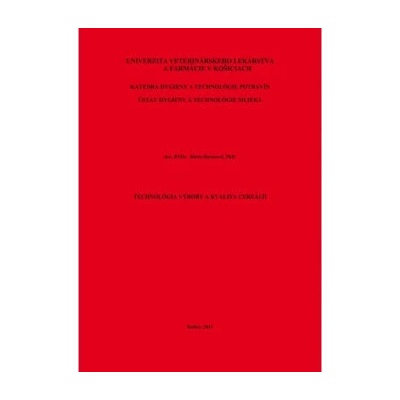 Technológia výroby a kvalita cereálií - Mária Baranová