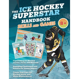 The Ice Hockey Superstar Handbook - Skills and Games | Velvet Idole (ISBN: 9783907433287)