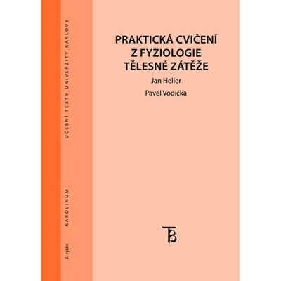Praktická cvičení z fyziologie tělesné zátěže - Jan Heller
