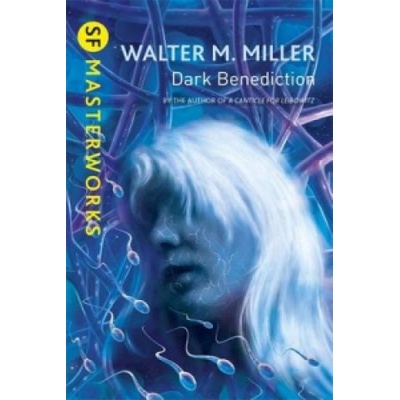 Dark Benediction Miller Jr Walter M.