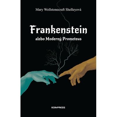 Frankenstein alebo Moderný Prometeus