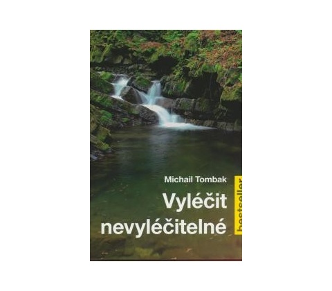 Vyléčit nevyléčitelné