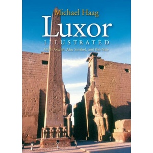 Luxor Illustrated, Revised and Updated: With Aswan, Abu Simbel, and the Nile (ISBN: 9781649033383)