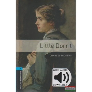 Oxford Bookworms Library: Level 5: : Little Dorrit Audio Pack | Charles Dickens (ISBN: 9780194638098)