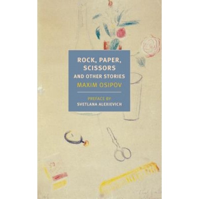Rock, Paper, Scissors, And Other Stories | Maxim Osipov, Boris Dralyuk, Alex Fleming