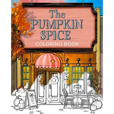 The Pumpkin Spice Latte Coloring Book