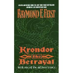 Krondor: the Betrayal | Raymond E. Feist (ISBN: 9780380795277)