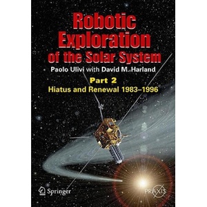 Robotic Exploration of the Solar System | Paolo Ulivi (ISBN: 9780387789040)