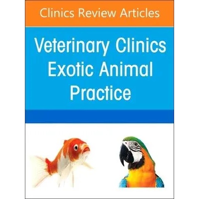 Exotic Animal Clinical Pathology, an Issue of Veterinary Clinics of North America: Exotic Animal Practice: Volume 25-3 | Karen E. Russell