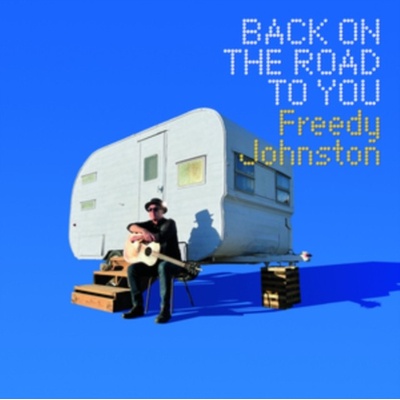 Back On the Road to You - Freedy Johnston LP