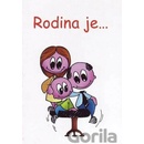 Rodina je...