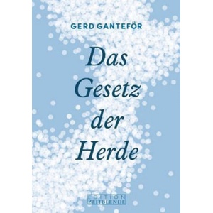 Das Gesetz der Herde | Gerd Ganteför, Gerd Wagner (ISBN: 9783038000273)