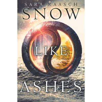 Snow Like Ashes - Sara Raasch