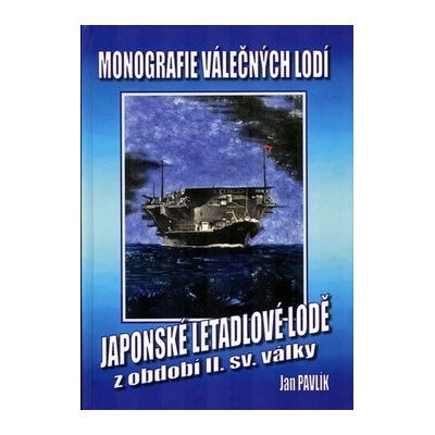 Japonské letadlové lodě z ob.. - Jan Pavlík