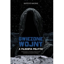 Gwiezdne wojny a filozofia polityki