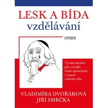 Lesk a bída vzdělávání - Vladimíra Dvořáková, Jiří Smrčka