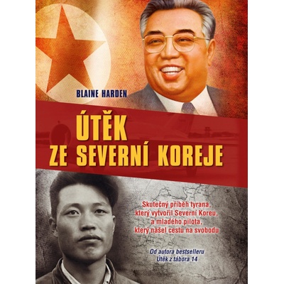 Útěk ze Severní Koreje - Blaine Harden