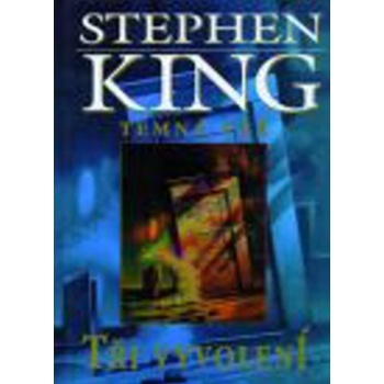Tři vyvolení - Stephen Edwin King