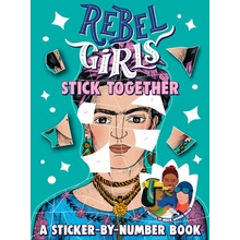 Rebel Girls Stick Together: A Sticker-by-Number Book