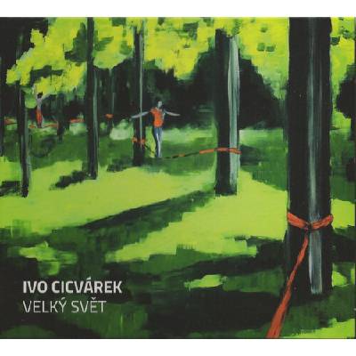 CICVAREK IVO: VELKY SVET CD