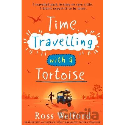 Time Travelling with a Tortoise - Ross Welford