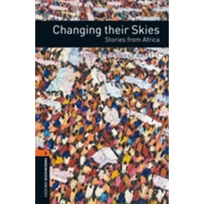 Oxford Bookworms Library: Stage 2: Changing Their Skies: Stories from Africa Bassett JenniferPaperback