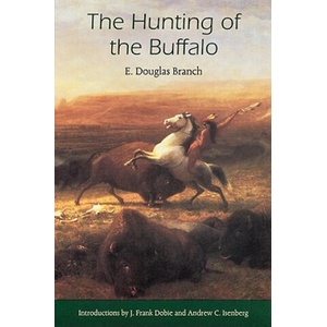Hunting of the Buffalo | E. Douglas Branch (ISBN: 9780803261372)