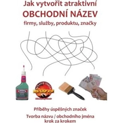 Jak vytvořit atraktivní obchodní název firmy, služby, p- kolektív CZ
