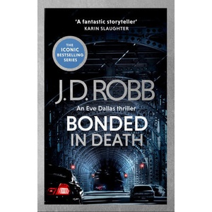 Bonded in Death: An Eve Dallas thriller (In Death 60) | J. D. Robb (ISBN: 9780349443362)