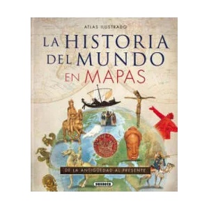 Atlas ilustrado de la historia del mundo en mapas | Susaeta Publishing Inc (ISBN: 9788467747928)