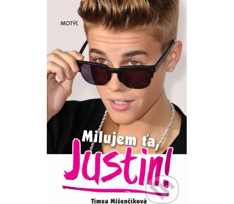 Milujem ťa Justin!